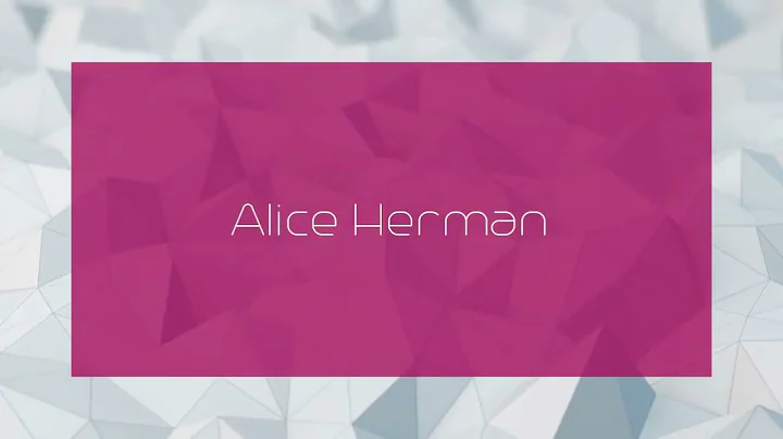 Alice Herman - appearance