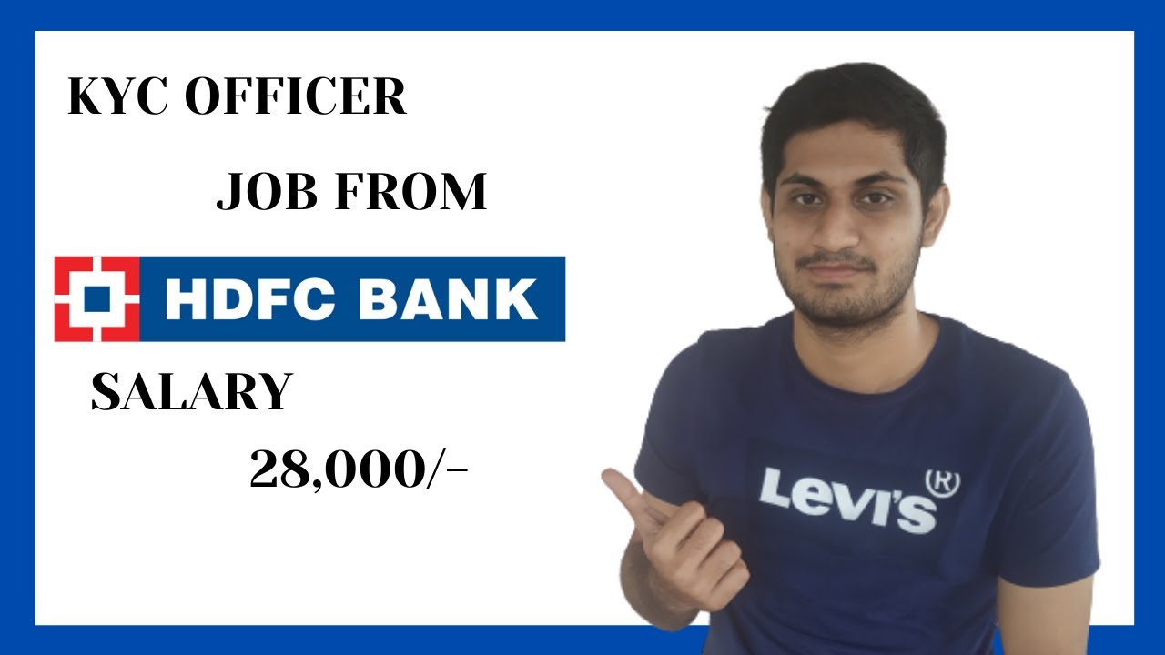 KYC Officer Job From HDFC Bank! | Salary? | Job Description? | Skills? |  Sales? - YouTube