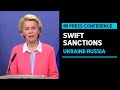 IN FULL: European Commission President suggests further sanctions on Russia | ABC News