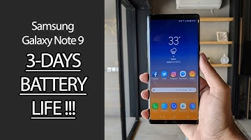 Samsung Galaxy Note 9: Improve Battery Life to 3 Days!!!