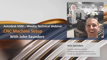 Weekly HSM Technical Webinar - Machine Setup 101 with John Saunders