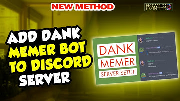 How to Add Dank Memer Bot to Discord Server