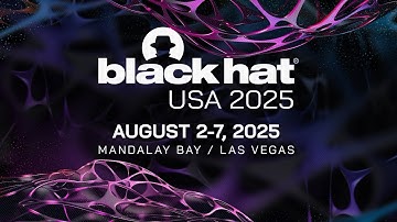 Black Hat USA 2025 Promo Reel