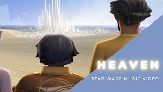 Heaven - Star Wars Family Tribute - Star Wars x OneRepublic