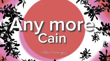 Any more by CAIN | lyrics #CAINtheband #christianworship