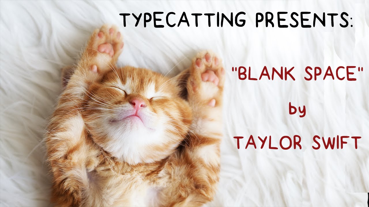 Actors Cats Dramatically Read Taylor Swift S Blank Space Youtube