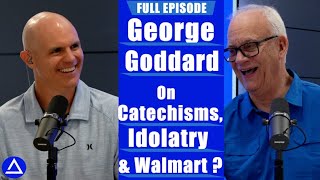 YOU are being Catechized w/ George Goddard on Spiritual Fitness