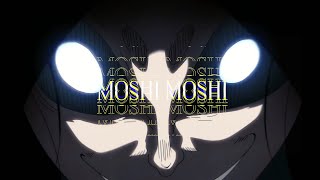 MOSHI MOSHI