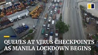 Long queues at coronavirus checkpoints as Philippine capital Manila starts month-long lockdown