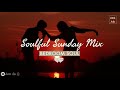 Soulful sunday sessions  feat bedroom soul