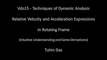 Vdo15 - Relative Velocity and Acceleration Expressions in Rotating Frame
