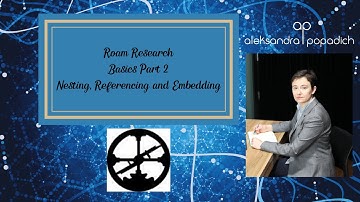 Roam Basics 2: Nesting, Referencing and Embedding