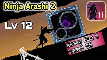 Ninja Arashi 2 - Level 12 | Story Act 1 | Android Gameplay Walkthrough