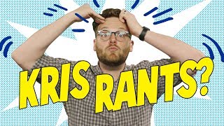 Kris Rants?!  - Joanna Rants