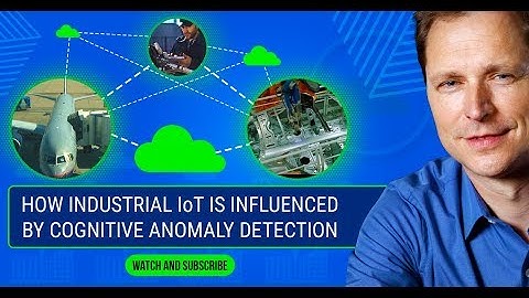 How Industrial IoT is Influenced by Cognitive Anomaly Detection