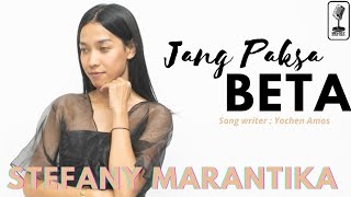 Stefany Marantika - JANG PAKSA BETA