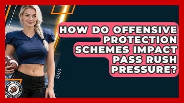 How Do Offensive Protection Schemes Impact Pass Rush Pressure? - Gridiron Data Digest
