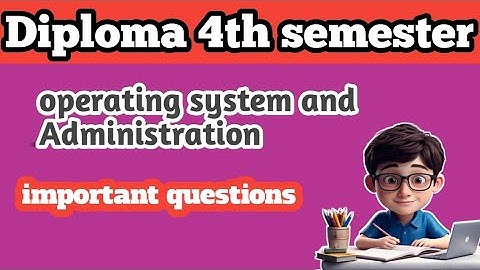 Operating system and administration important questions |Diploma 4th sem important question 