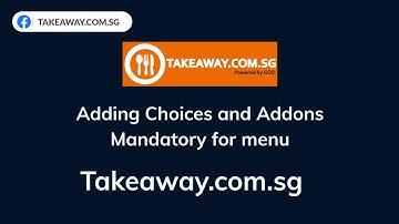 Create dish choices and add-ons to customize menu items Mandatory for menu By Takeaway.com.sg