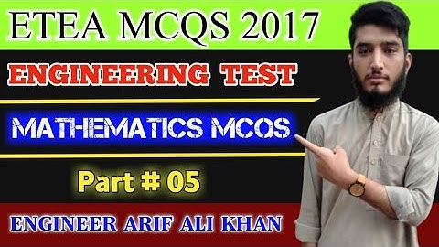 ETEA MCQS | Engineering Test | Mathematics Portion | 2017 | Engineer Arif Ali Khan | ECAT MCQS