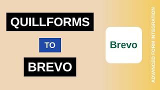 QuillForms to Brevo Integration Tutorial | AFI