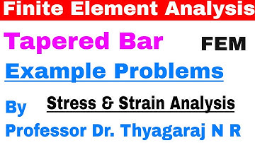 Tapered Bar Problems|One Dimensional Bar Elements in Finite Element Analysis|
