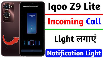 how to set incoming call for app notification light iqoo z9 lite | iqoo z9 lite incoming call light