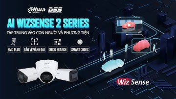 Video hướng dẫn cài đặt AI Wizsense 2 Series trong camera Dahua | DSS Miền Nam