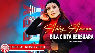 Abby Amran - Bila Cinta Bersuara [Official Music Video HD]