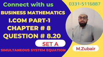 I.com part 1 Business Mathematics Question 8.20 Set A chapter 8 Simultaneous System Equations