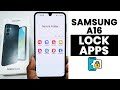 How to Lock Apps In Samsung A16 | App Lock Settings