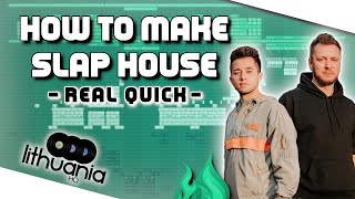 Video thumbnail of "How to make SLAP HOUSE (VIZE, IMANBEK, DYNORO, LITHUANIA HQ)"