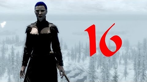 Skyrim - Blue Haired Nord - 16 - So Many Random Encounters!