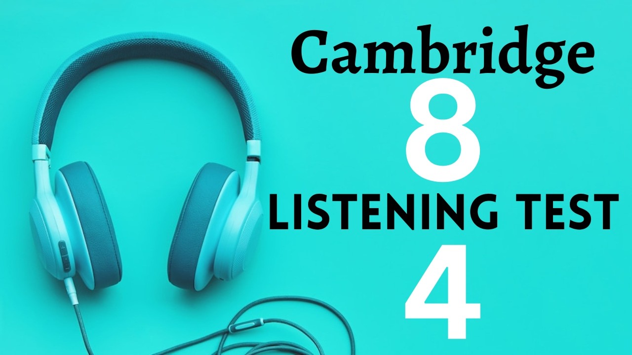 Cambridge IELTS 8 | Listening Test 4 | With Answers | HD - YouTube