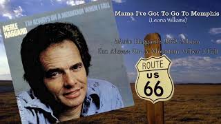 Watch Merle Haggard Mama Ive Got To Go To Memphis video