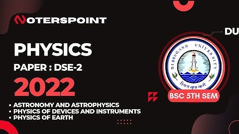 BSC 5th Sem Physics DSE2 Question Paper 2022 Dibrugarh University | BSC 5th Sem Physics DSE Question