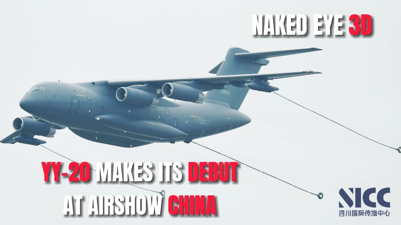 YY-20 makes its debut at Airshow China! Feel its might in 3D with naked eye|中国国产战机又添超级奶妈！裸眼3D感受运油-20