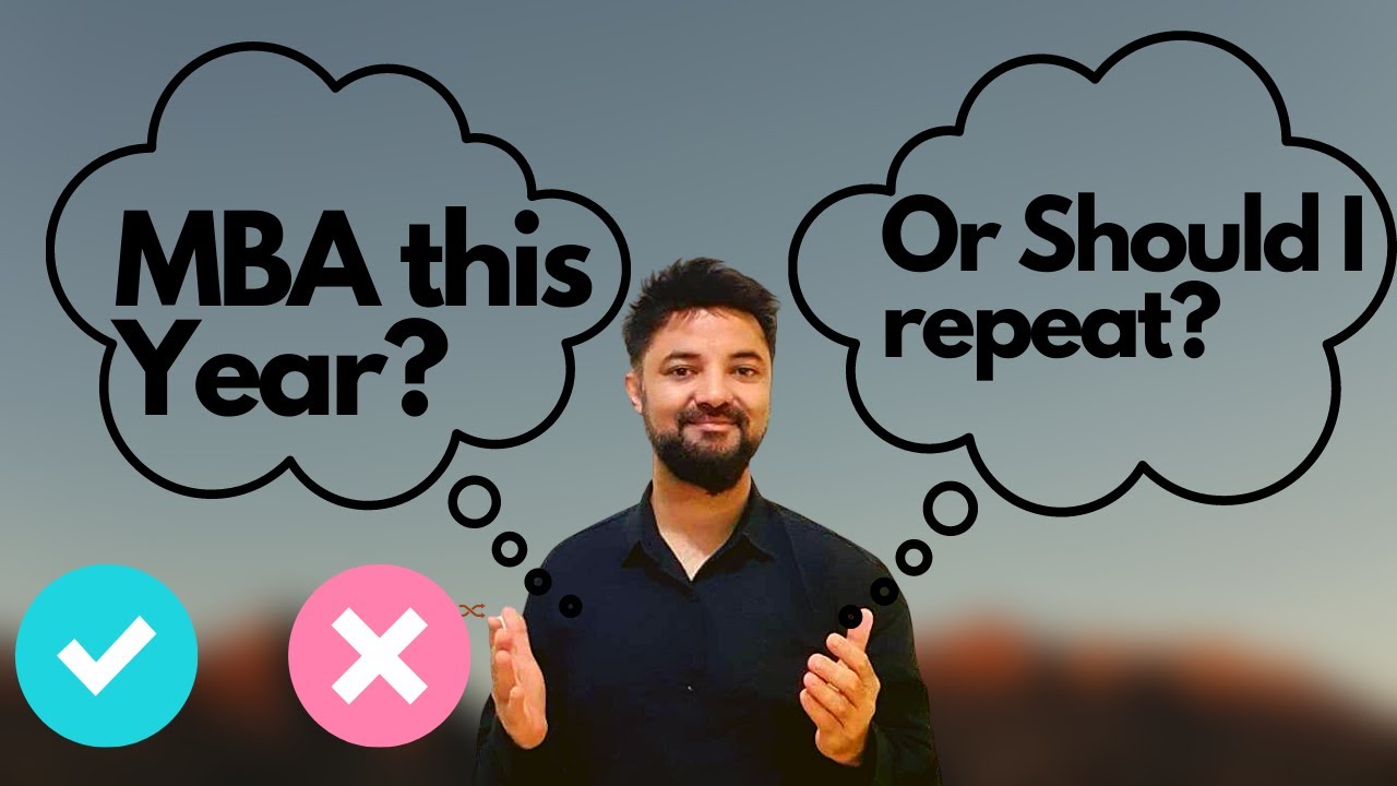 Take MBA Admission this Year or Repeat for CAT 2021