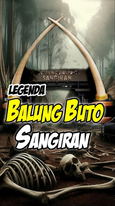 LEGENDA BALUNG BUTO SANGIRAN | LEGENDA INDONESIA | #ceritarakyat #youtubeshorts #shortsfeed