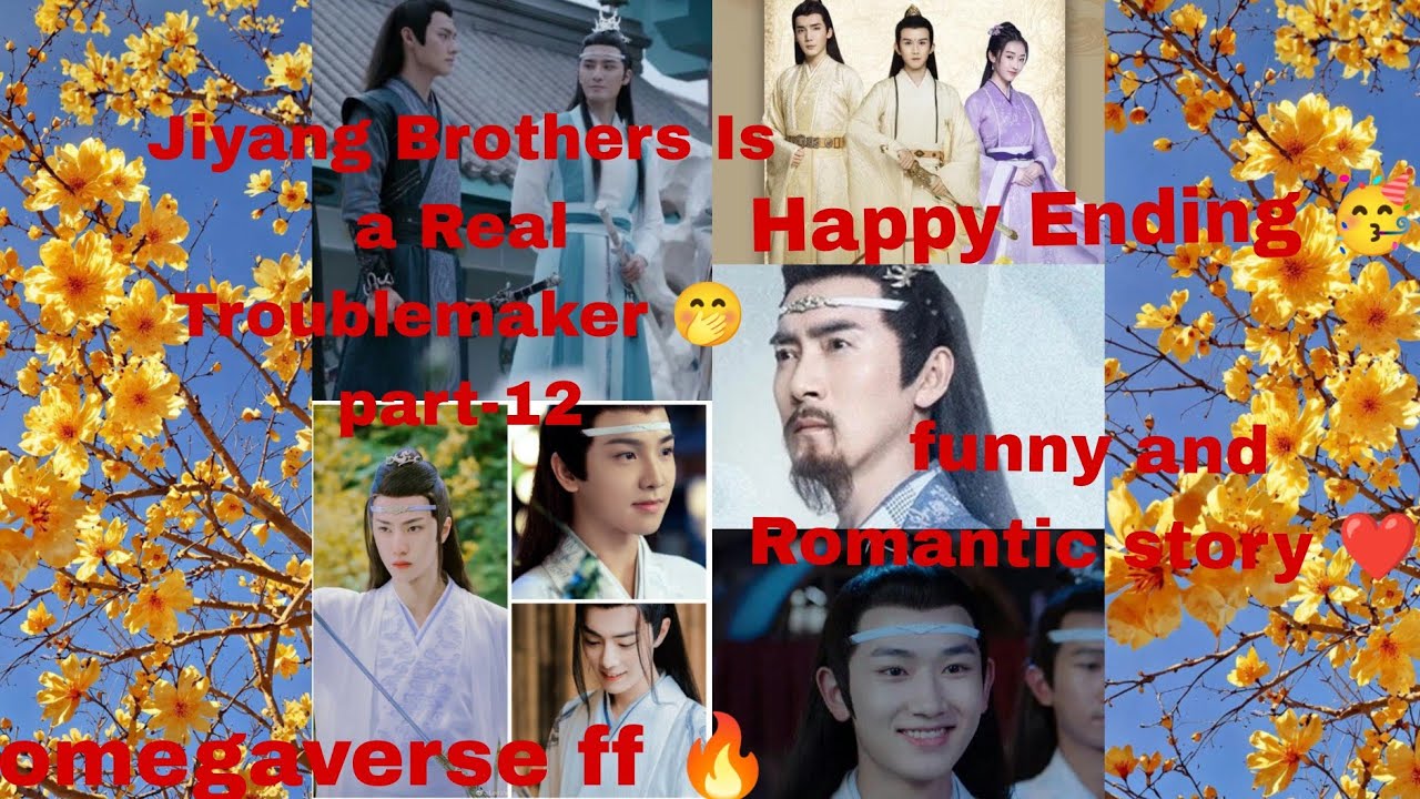 Jiyang Brothers Is a Real Troublemaker part -12🤭 Happy Ending 🥳#wangxianandxichengffexplaininhindi