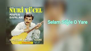 Nuri Yücel Selam Söyle O Yare