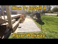 Easy Basic Paver Walkway Install Start to Finish How To (See Base Install Video for Part 1)