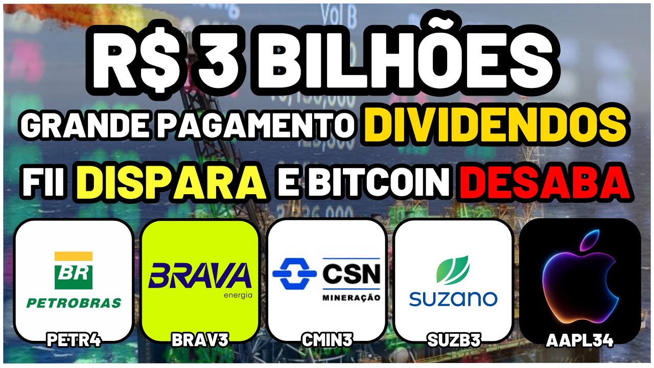 CMIN3: DIVIDENDOS DECOLAM! PETR4: PROBLEMA ENAT3 e BRAV3? BITCOIN DESABA!  HSAF11 SUZB3 KLBN11 APPLE