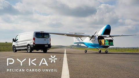 Pyka Pelican Cargo Unveil | Large Autonomous Electric Cargo UAS