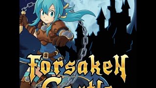 Forsaken Castle No Commentary (Demo) Gameplay