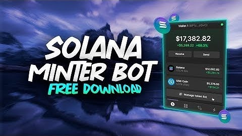 Solana NFT Minter Bot Free Download New Version 189$ per 1 hour profit Autofarm Solana Bot