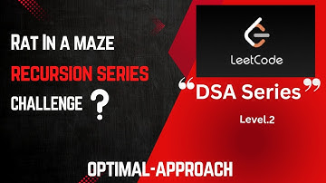 Rat In A Maze | GFG | Recursion & Backtracking | Optimal Approach