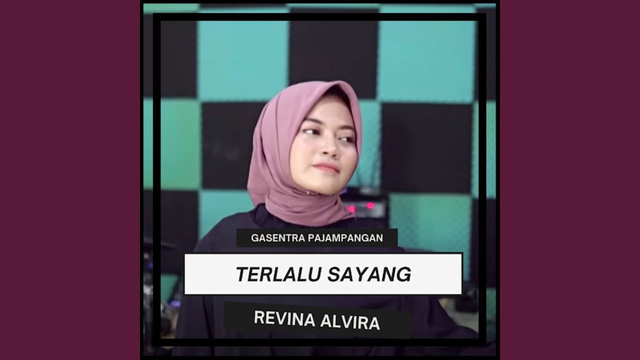 Terlalu Sayang