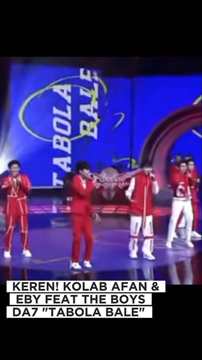 lagu viral di istana! tabola bale dinyanyikan afan eby ft the boys da7 #indosiar #2025