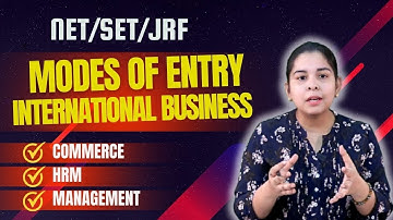 UGC NET Commerce Paper 2 | Modes of Entry in Interanational Bussiness | #ugcnetcommerce